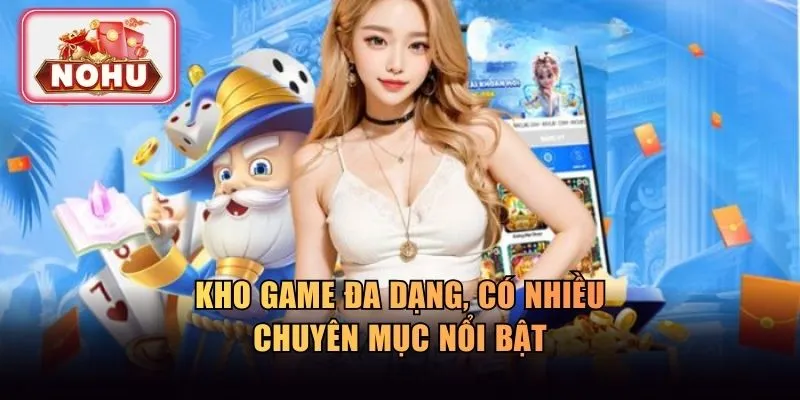 Kho game đa dạng, có nhiều chuyên mục nổi bật