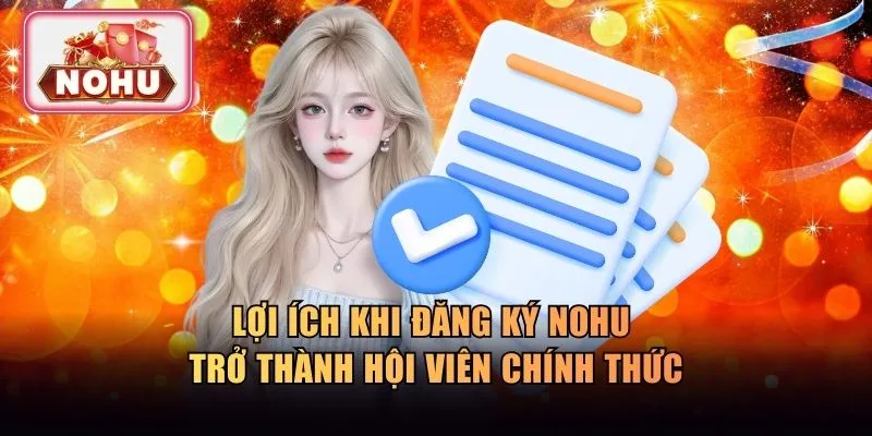 Lợi ích khi đăng ký NOHU trở thành hội viên chính thức